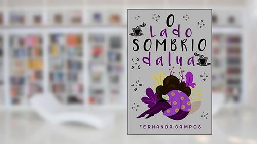 Capa de O Lado Sombrio da Lua (Squad Ponte Belo), do autor Fernanda Campos