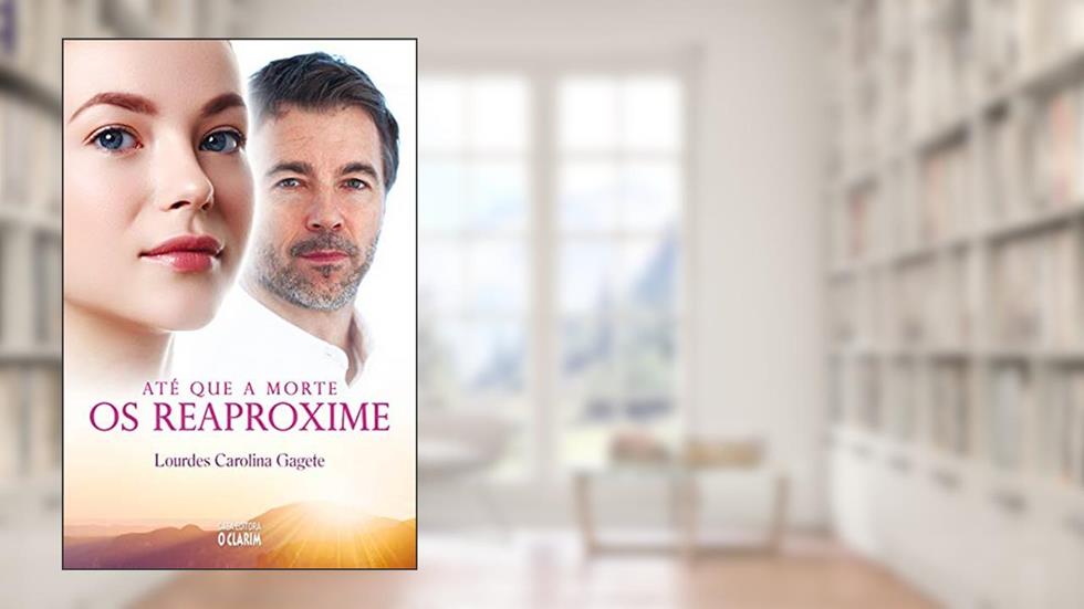 Até que a morte os reaproxime, do autor Lourdes Carolina Gagete