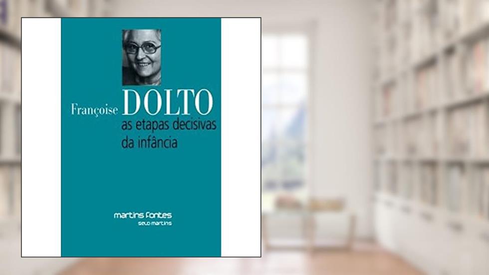 Etapas decisivas da infância, As, do autor Françoise Dolto