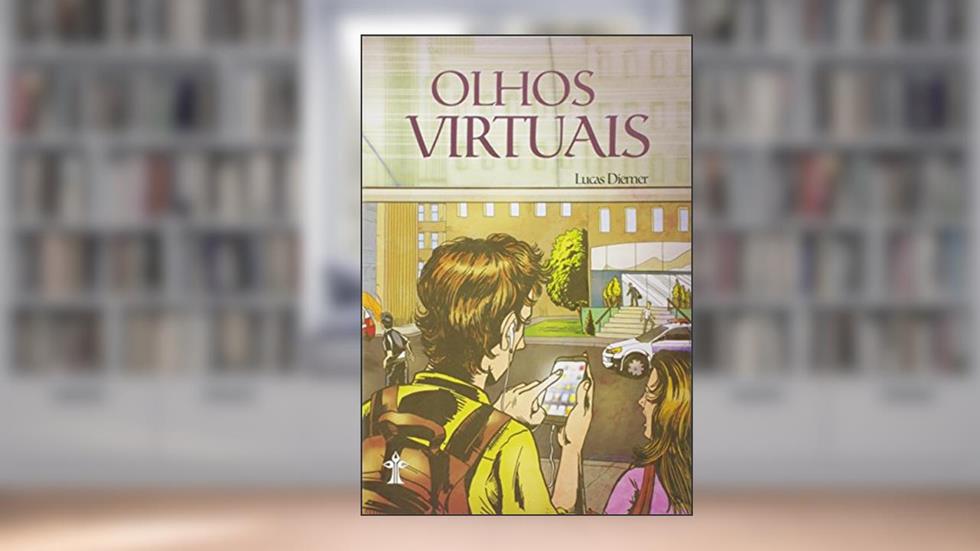 Olhos Virtuais, do autor Lucas Diemer