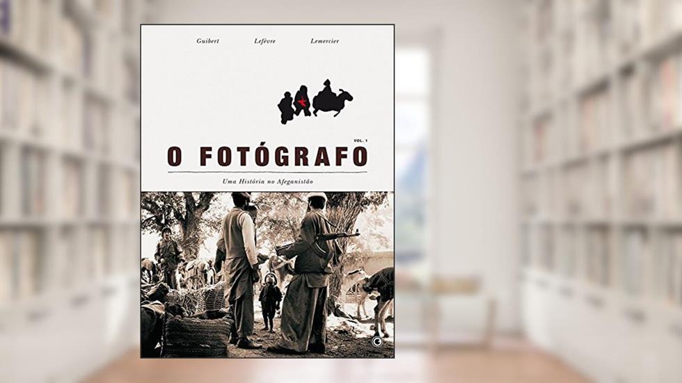 O fotógrafo - Uma história no afeganistão - Volume 1, do autor Emmanuel Guibert; Didier Lefèvre