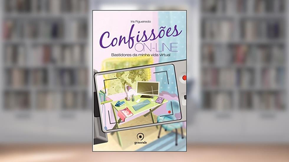 Confissões On-line: Bastidores da minha vida virtual, do autor Iris Figueiredo