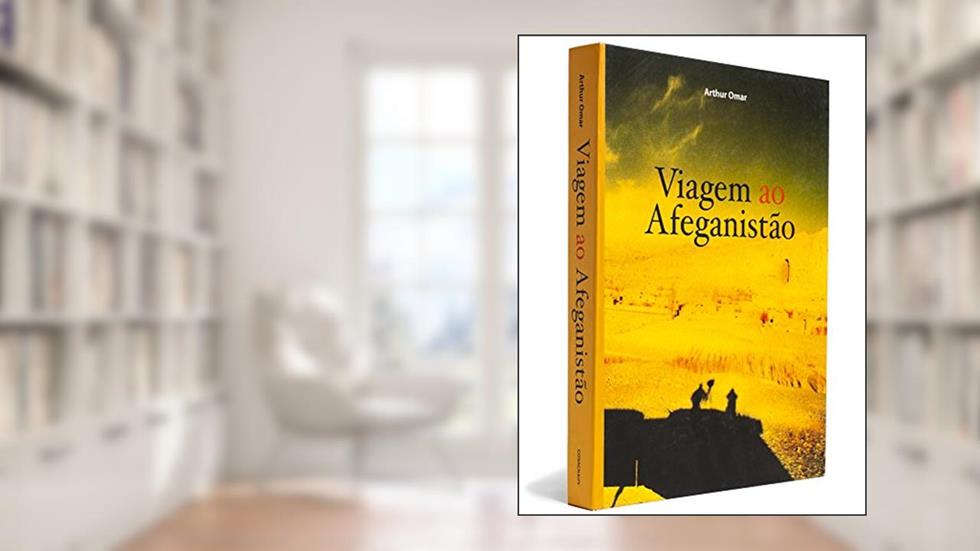 Viagem ao Afeganistão, do autor Arthur Omar