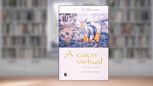 Capa de A Caça Virtual, do autor Ivo Barroso