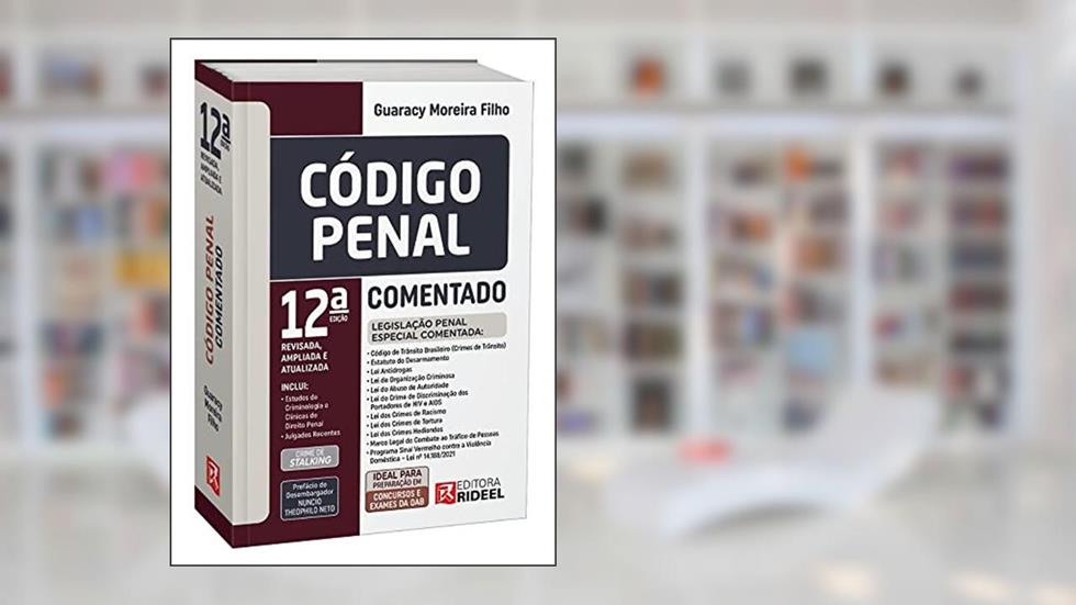 Codigo Penal Comentado - 12Ed/21, do autor Guaracy Moreira Filho