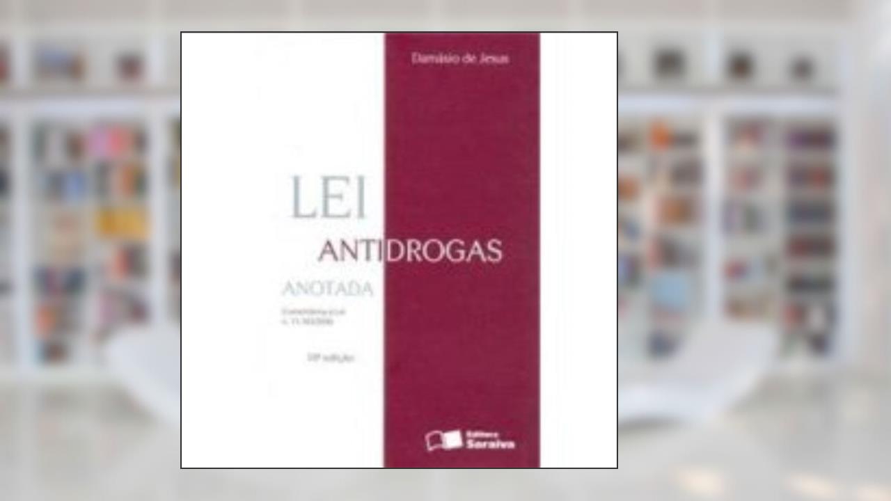 Capa de Lei Antidrogas. Anotada. Comentários a Lei 11.343/ 2006, do autor Damásio de Jesus