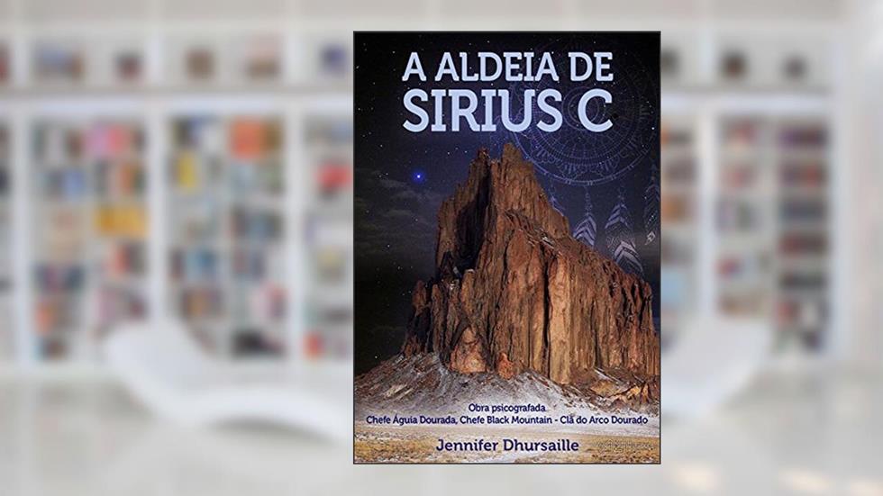 A Aldeia de Sirius C, do autor Jennifer Dhursaille