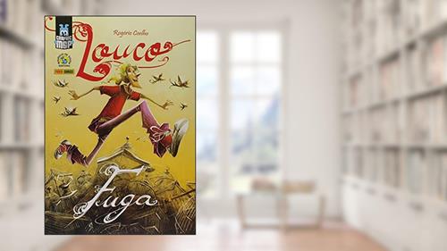 Capa de Louco: Fuga (brochura): Graphic msp Vol. 10, do autor Rogério Coelho