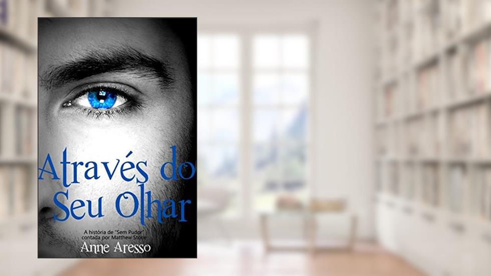 Através do Seu Olhar, do autor Anne Aresso
