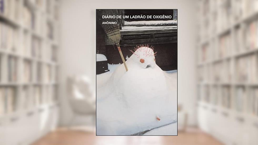 Diário de um ladrão de oxigênio, do autor Anônimo