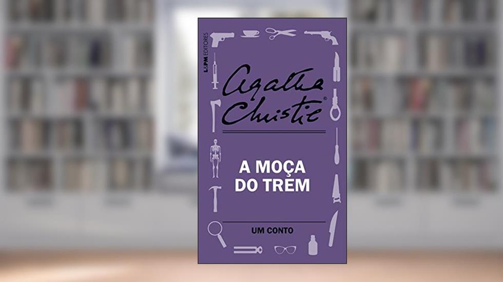A moça do trem: Um conto, do autor Agatha Christie
