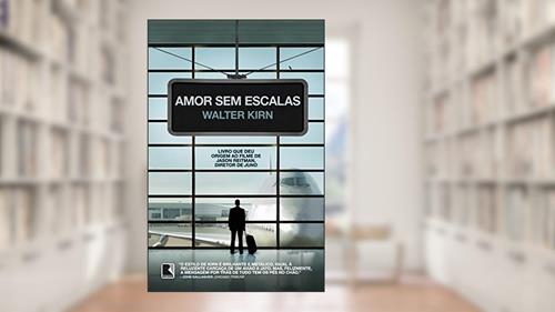 Capa de Amor sem escalas, do autor Walter Kirn