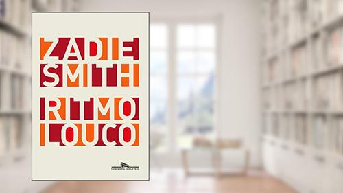 Capa de Ritmo louco, do autor Zadie Smith