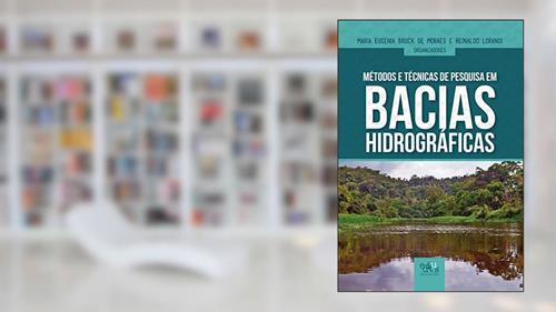 Capa de Métodos e técnicas de pesquisa em bacias hidrográficas, do autor Maria Eugênia Bruck de Moraes; Reinaldo Lorandi