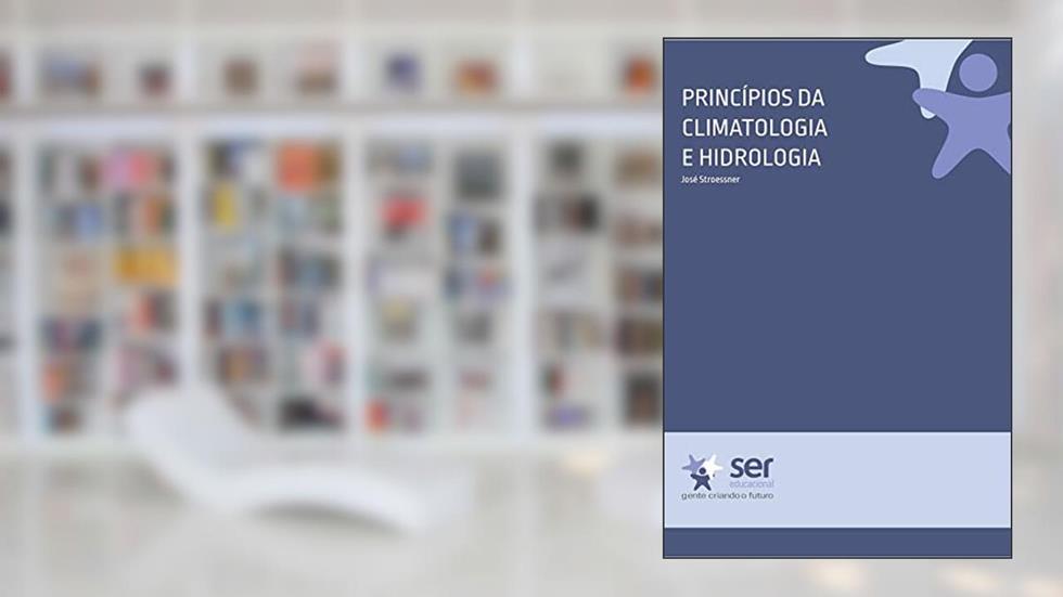 Princípios da Climatologia e Hidrologia, do autor José Stroessner
