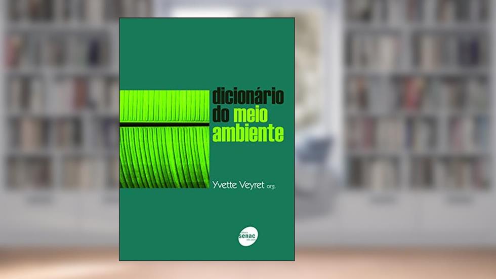 Dicionário do meio ambiente, do autor Yvette Veyret
