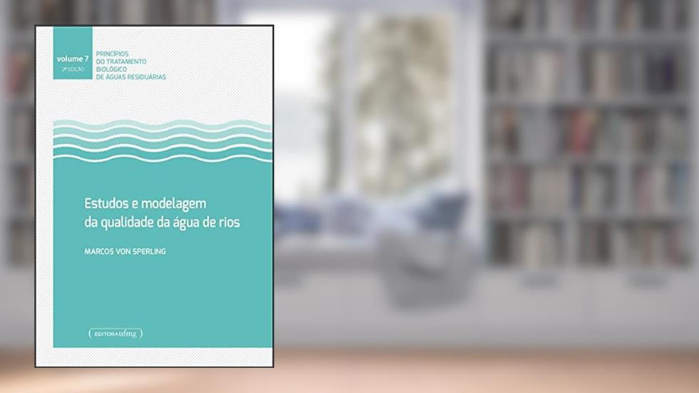 Estudos e Modelagem da Qualidade da água de Rios, do autor Marcos Von Sperling