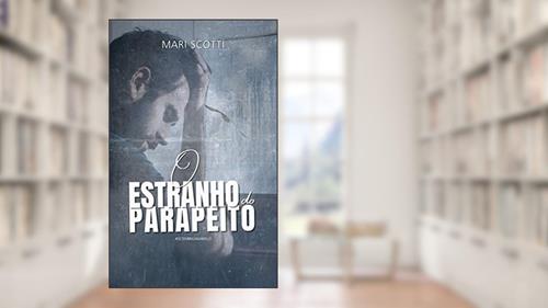 Capa de O estranho do parapeito, do autor Mari Scotti