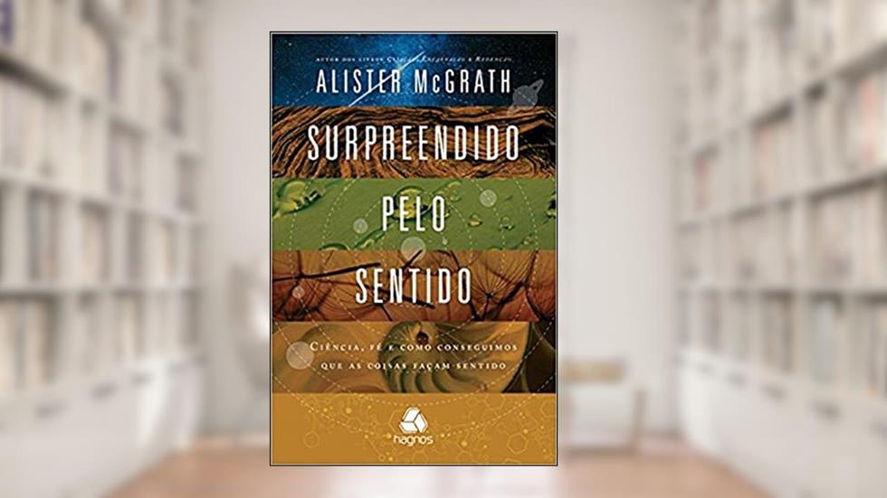 Surpreendido pelo sentido, do autor Alister Mcgrath