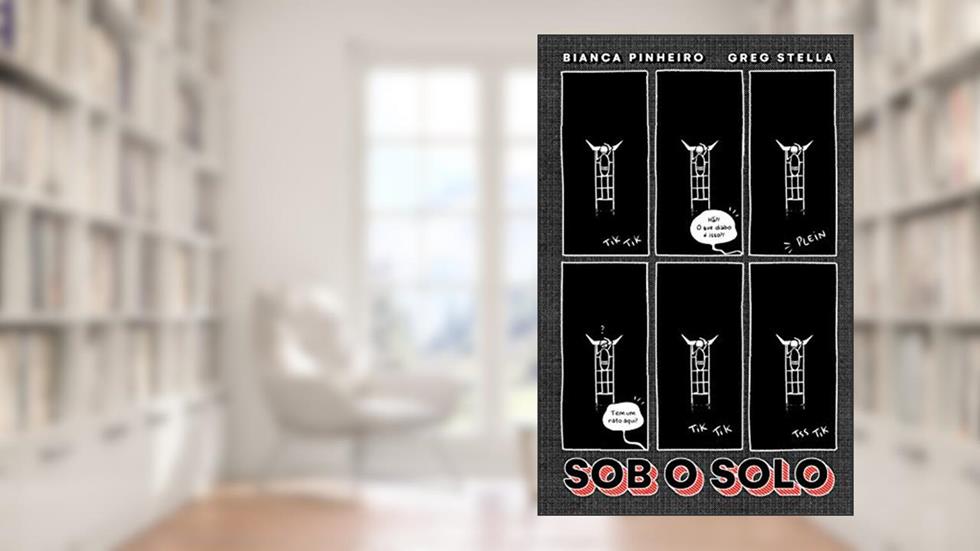 Sob o Solo (Graphic novel - Volume único), do autor Bianca Pinheiro; Greg Stella
