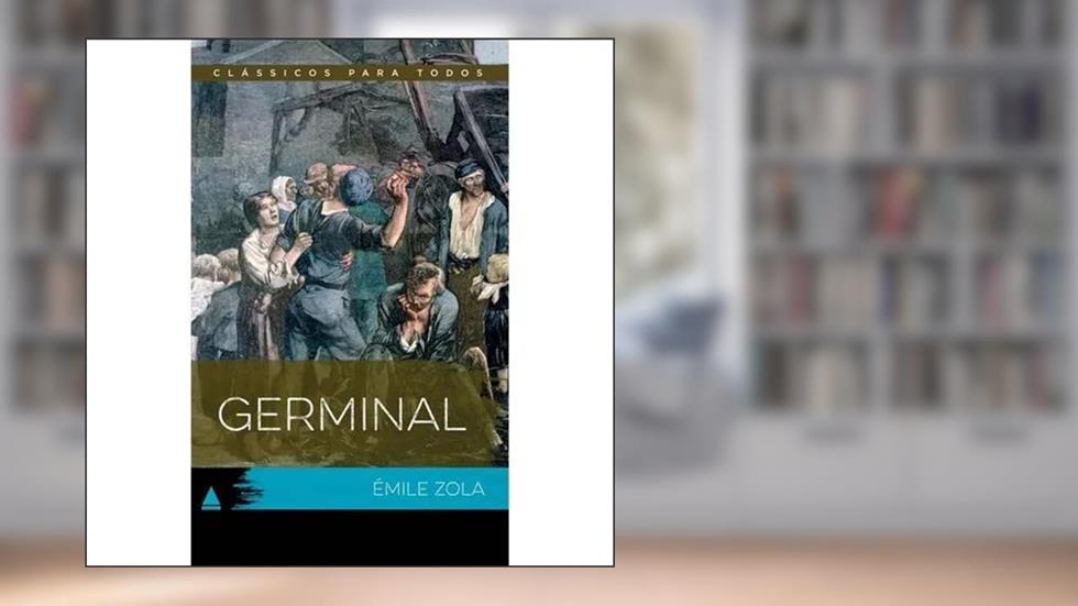 Germinal - Coleção Clássicos para Todos, do autor emile zola