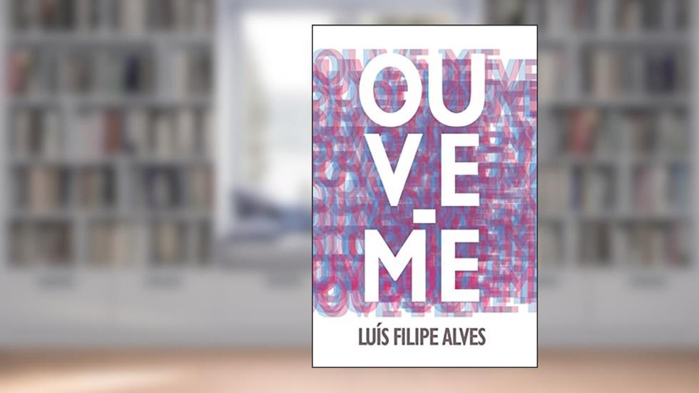 Ouve-me, do autor Luis Filipe Alves