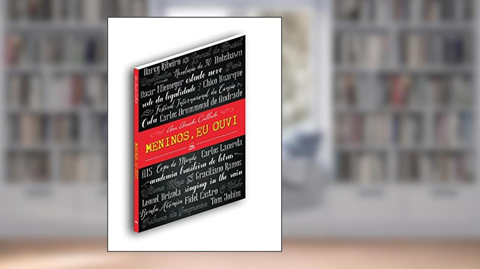 Meninos, eu Ouvi, do autor Ana Arruda Callado