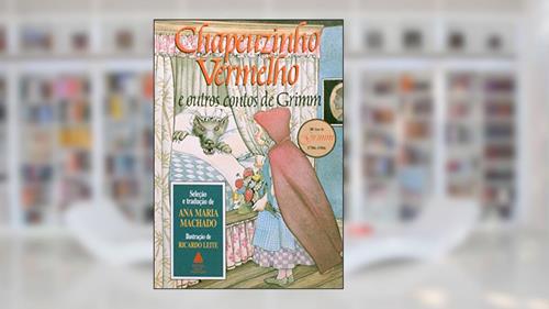 Capa de Chapeuzinho Vermelho E Outros, do autor Jacob Grim; Wilhem Grimm