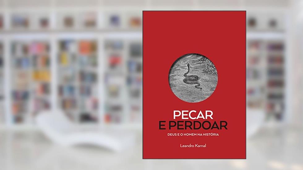 Pecar e Perdoar, do autor Leandro Karnal