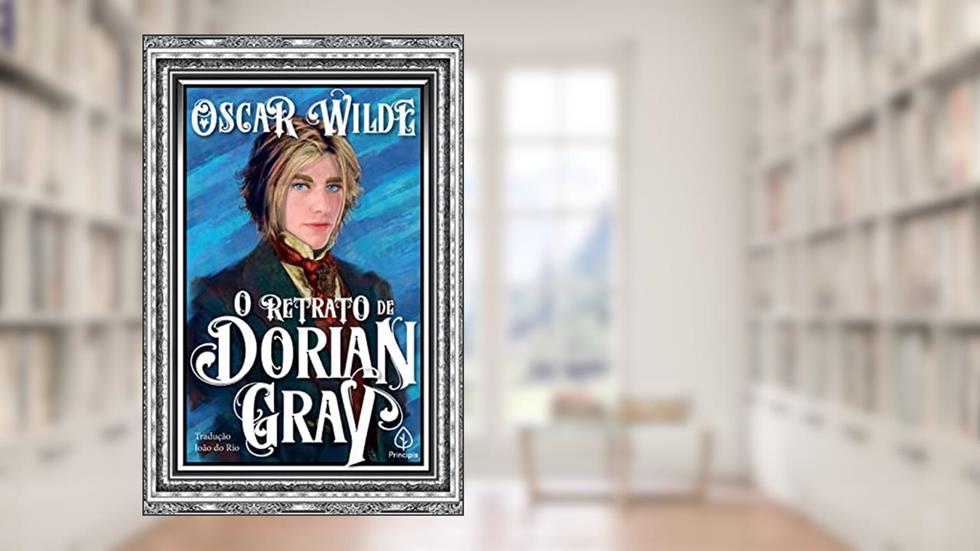 O retrato de Dorian Gray, do autor Oscar Wilde