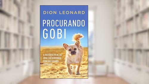 Capa de Procurando Gobi: A história real de uma cachorrinha com um grande coração, do autor Dion Leonard