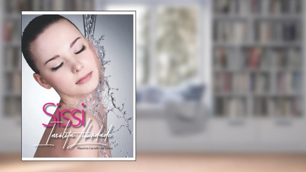 Sissi Insólita Liberdade - Volume I, do autor Mauríco Carvalho de Sousa