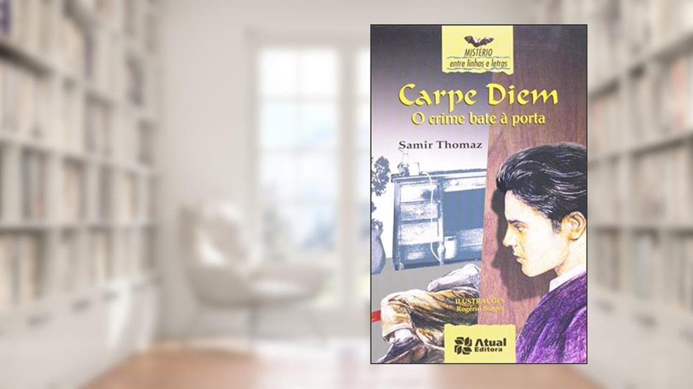 Carpe-diem, o crime bate à porta, do autor Samir Thomaz