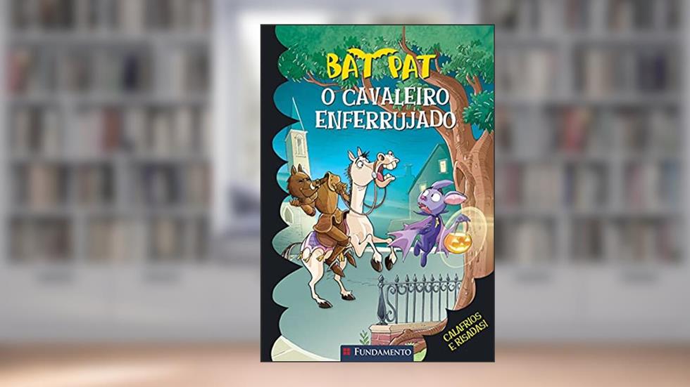 O Cavaleiro Enferrujado - Volume 12. Coleção Bat Pat, do autor Roberto Pavanello