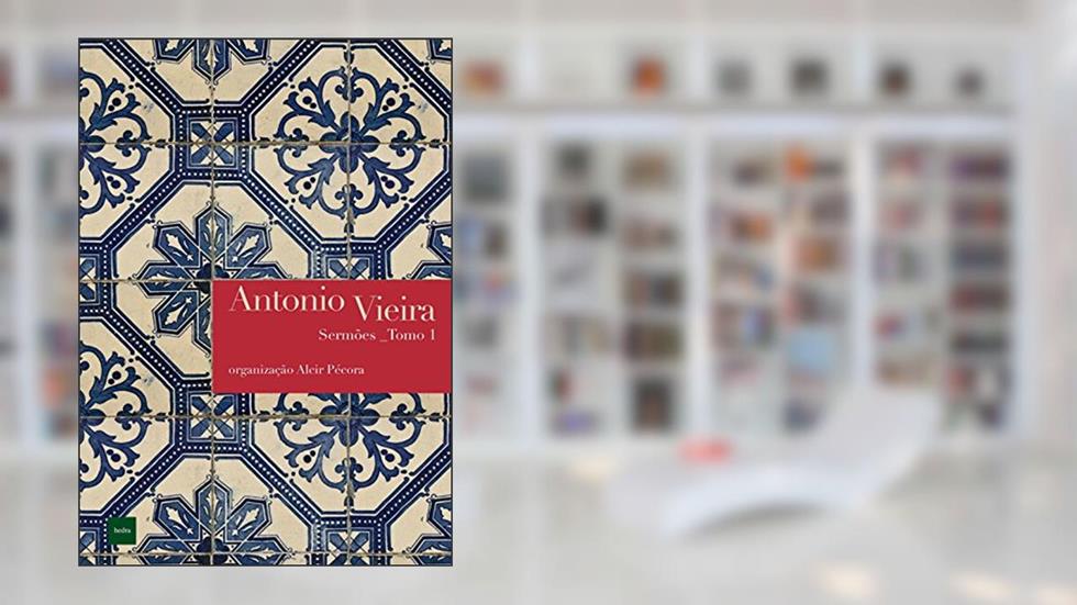 Sermões 1, do autor Antônio Vieira