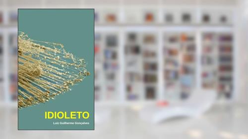 Capa de Idioleto (Portuguese Edition), do autor Luiz Guilherme Gonçalves