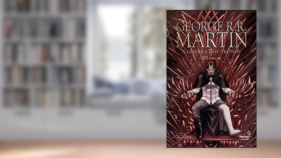 A Guerra dos Tronos HQ - volume III, do autor George R. R. Martin