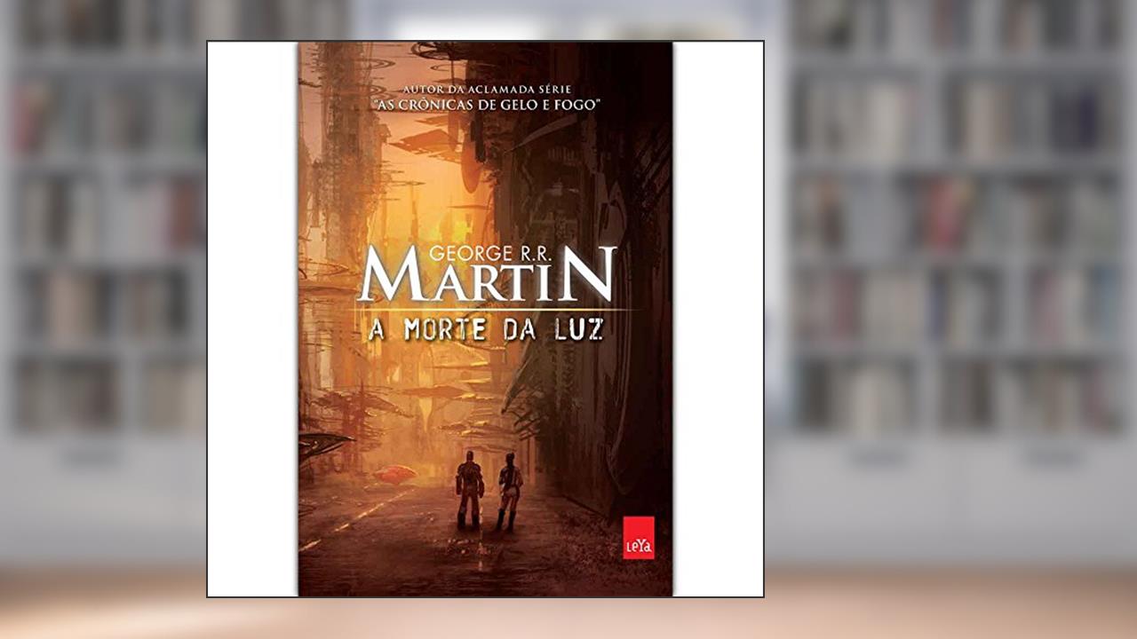A morte da luz, do autor George R. R. Martin