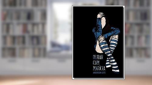 Capa de Olhar com Malícia, do autor Anderson Leite