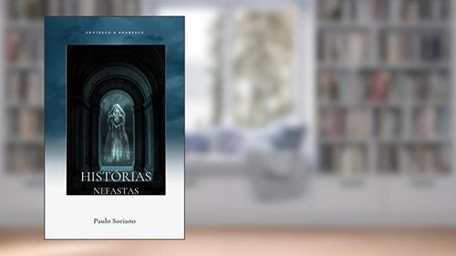 Capa de Histórias Nefastas: Contos de Terror, Horror e Fantasia, do autor Paulo Soriano