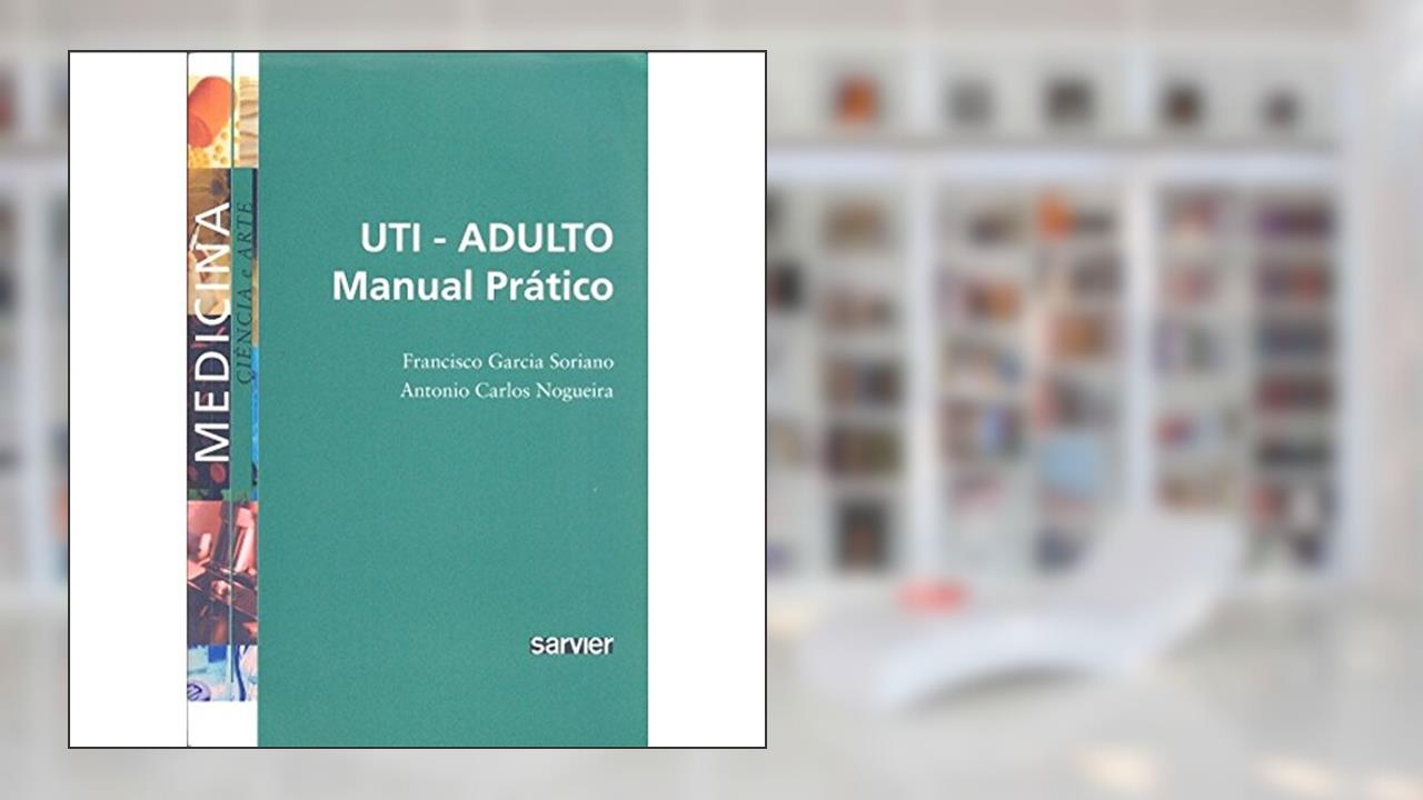 UTI - Adulto manual prático, do autor Soriano; Nogueira