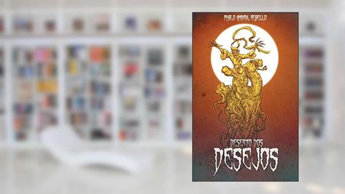 Capa de Deserto dos desejos, do autor Pablo Amaral Rebello
