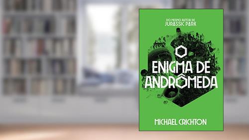 Capa de O Enigma de Andrômeda, do autor Michael Crichton