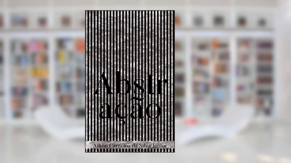 Abstração, do autor Ailton Carneiro da Silva Junior