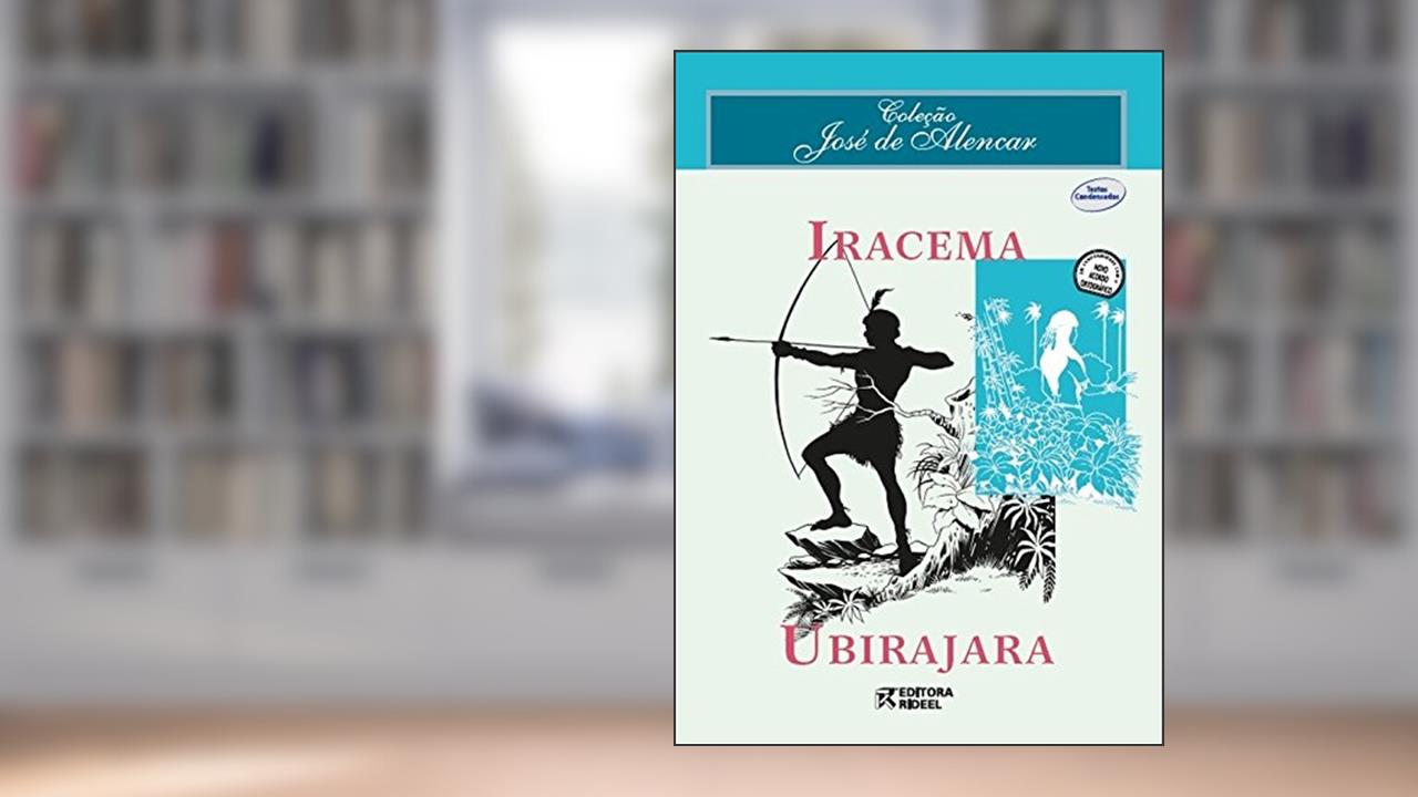 Iracema. Ubirajara - Coleção José de Alencar, do autor José de Alencar