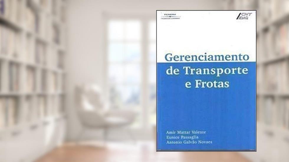 Gerenciamento De Transportes E Frotas, do autor Valente, Amir Mattar / Passaglia, Eunice / Novaes, Antonio Galvão