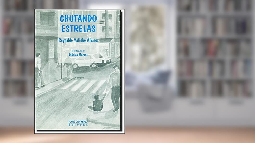 Chutando Estrelas, do autor Reynaldo Valinho Alvarez