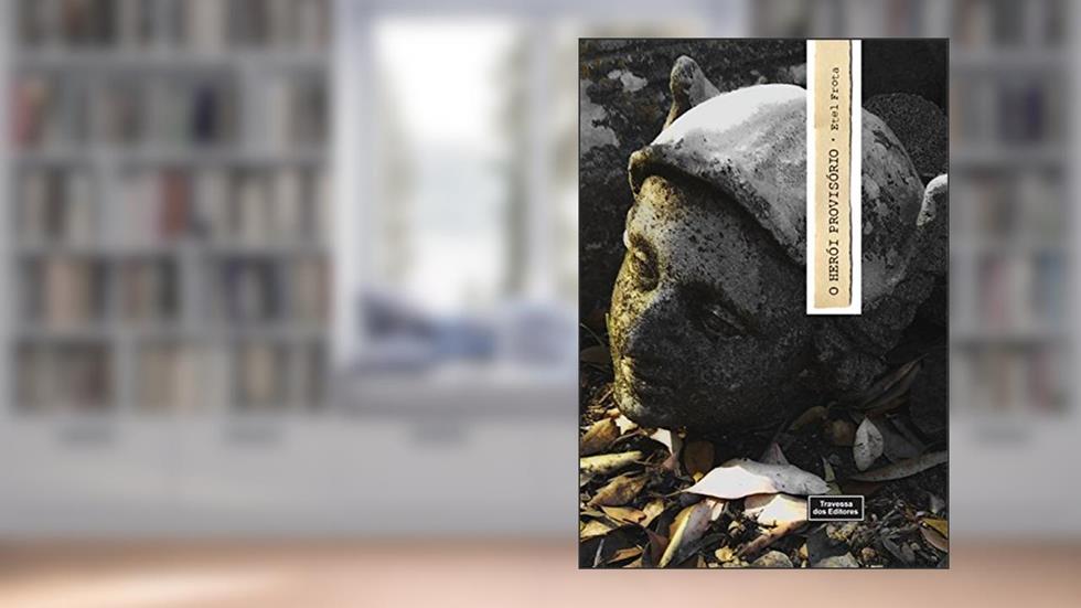 O HERÓI PROVISÓRIO, do autor Etel Frota