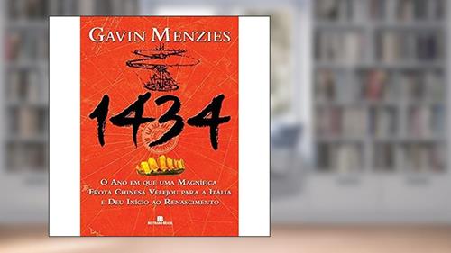 Capa de 1434: o ano em que uma magnífica frota chinesa velejou para a Itália e deu início ao Renascimento, do autor Gavin Menzies
