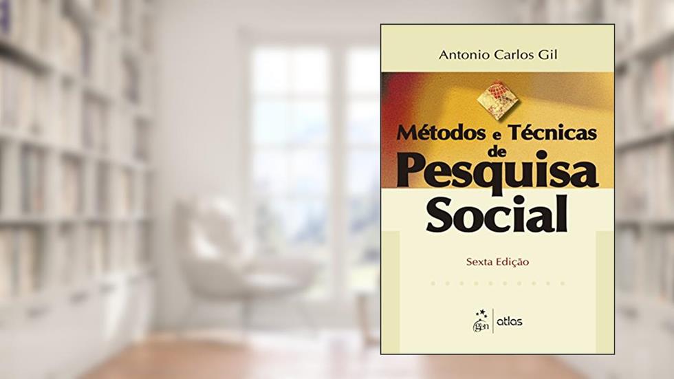 Métodos E Técnicas De Pesquisa Social, do autor Antonio Carlos Gil